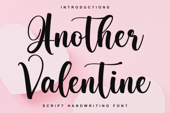 Another Valentine Font: A Marketer's Review for Campaigns